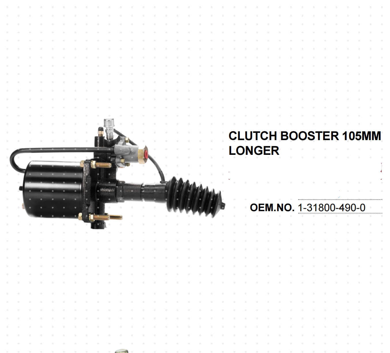 105MM LONGER HINO MITSUBISHI FUSO ISUZU NISSAN UD TRUCK CLUTCH BOOSTER 1-31800-490-0