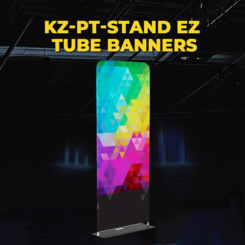 KZ-PT-Stand Ez Tube Banners,PDYEAR GROUP,KZ-PT-Stand Ez Tube Banners