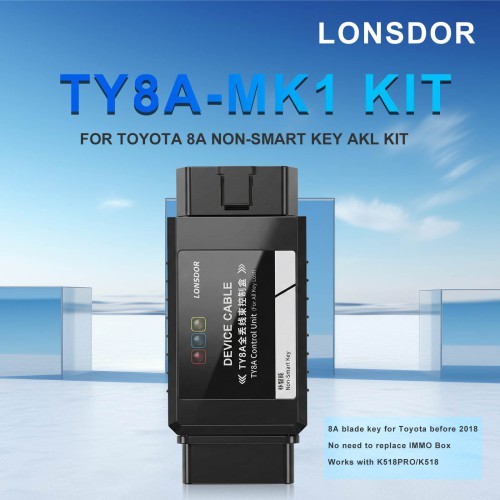Lonsdor TOYOTA TY8A-MK1 Kit for TOYOTA 8A NON-SMART Key AKL Before 2018 No Need to Replace lMMO Box Work with Lonsdor K518 PRO / K518