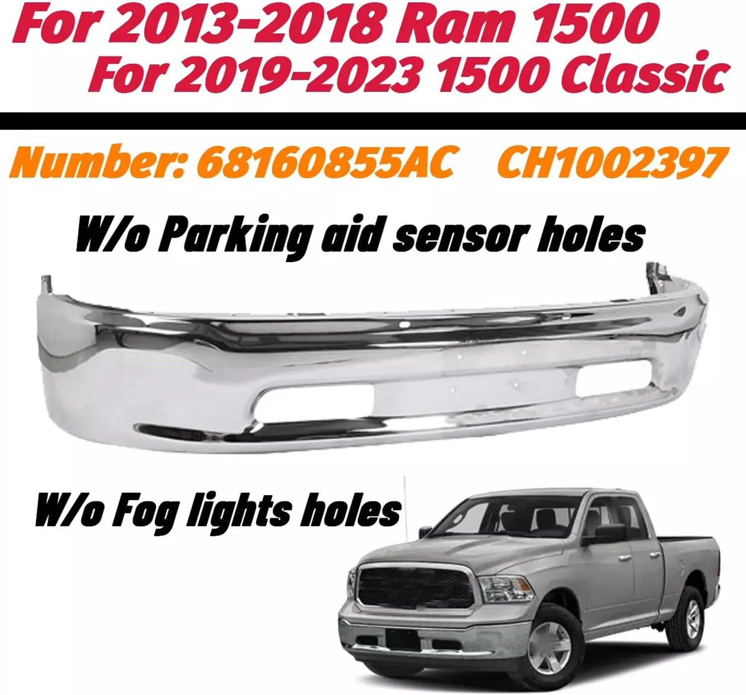 Front Bumper Face Bar Chrome Fits For Dodge Ram 1500 2013-2018 Ram 1500 Classic 2019-2024 Without Fog/Sensor 68160855AC