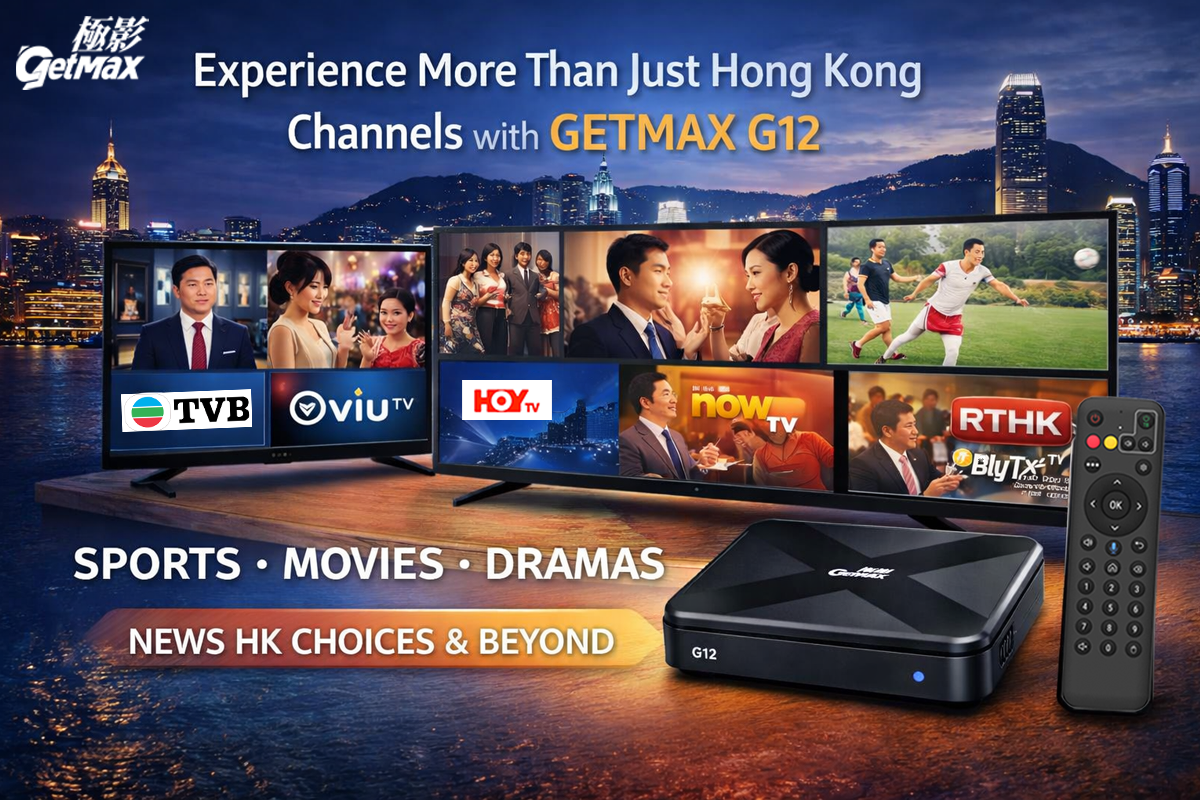 Ontdek de populairste live tv-kanalen uit Hongkong op de GetMax G12 TV Box
