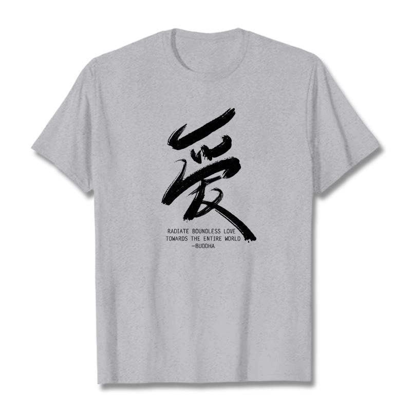 Ai Radiate Boundless Love Towards The Entire World Tee T-shirt