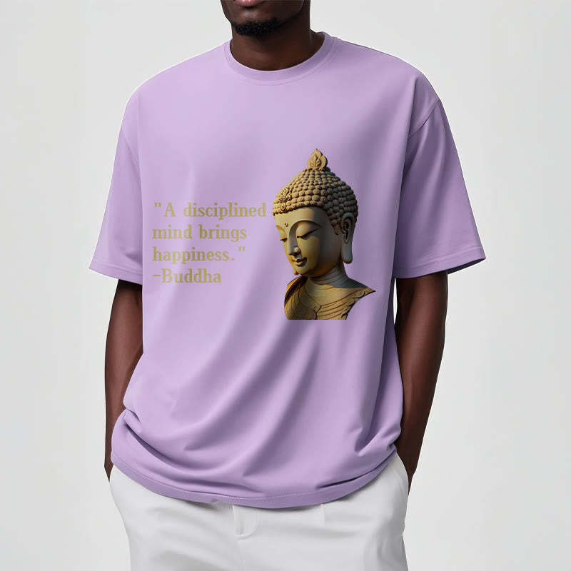 A Disciplined Mind Brings Happiness mystic zen Tee T-shirt