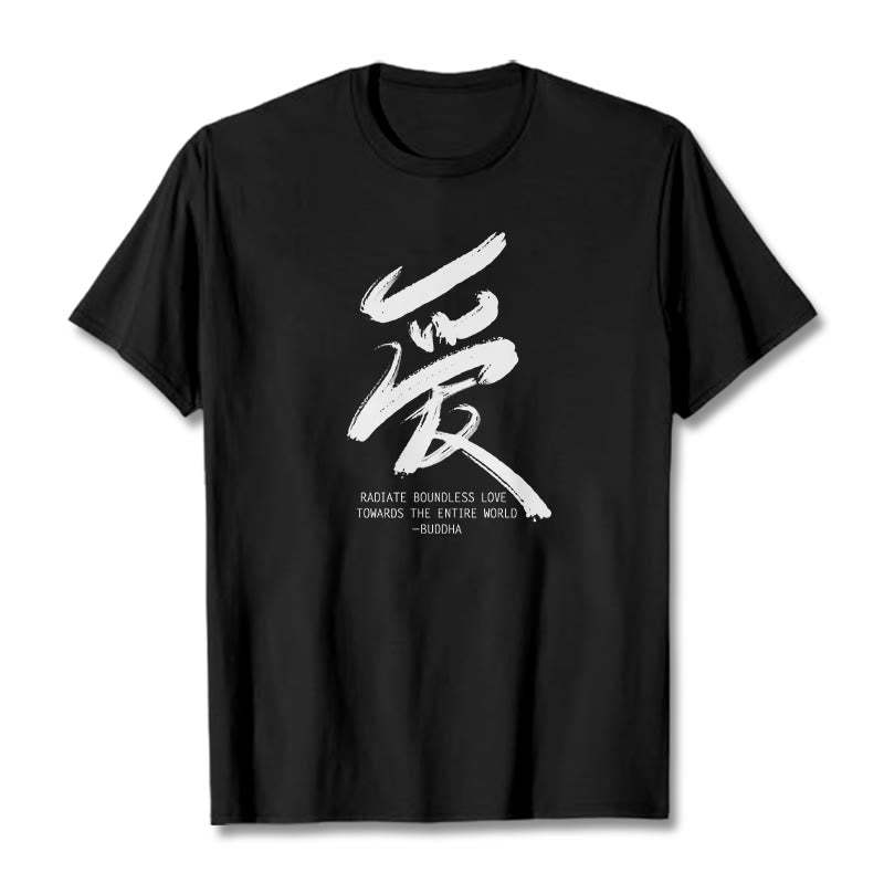 Ai Radiate Boundless Love Towards The Entire World Tee T-shirt