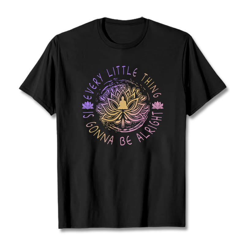 Every Little Thing Is Gonna Be Alright Tee T-shirt