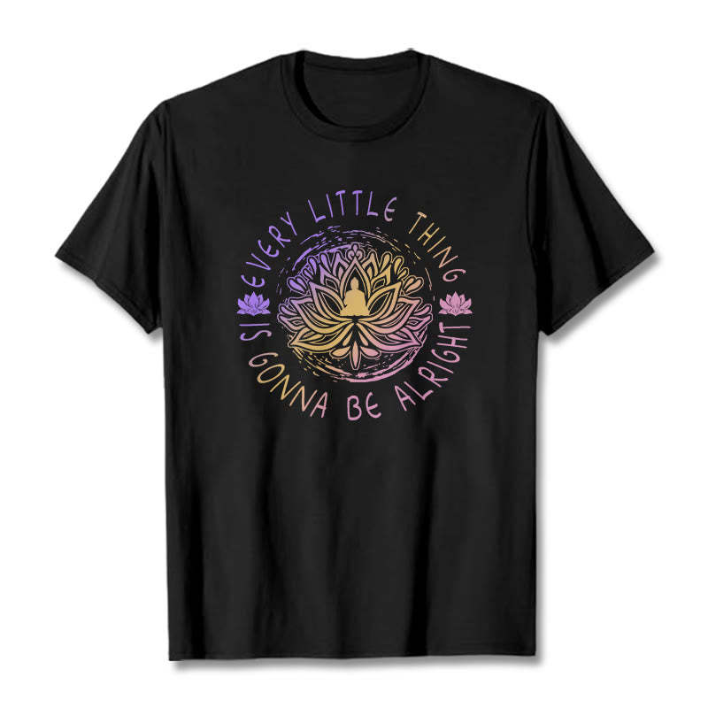 Every Little Thing Is Gonna Be Alright Tee T-shirt