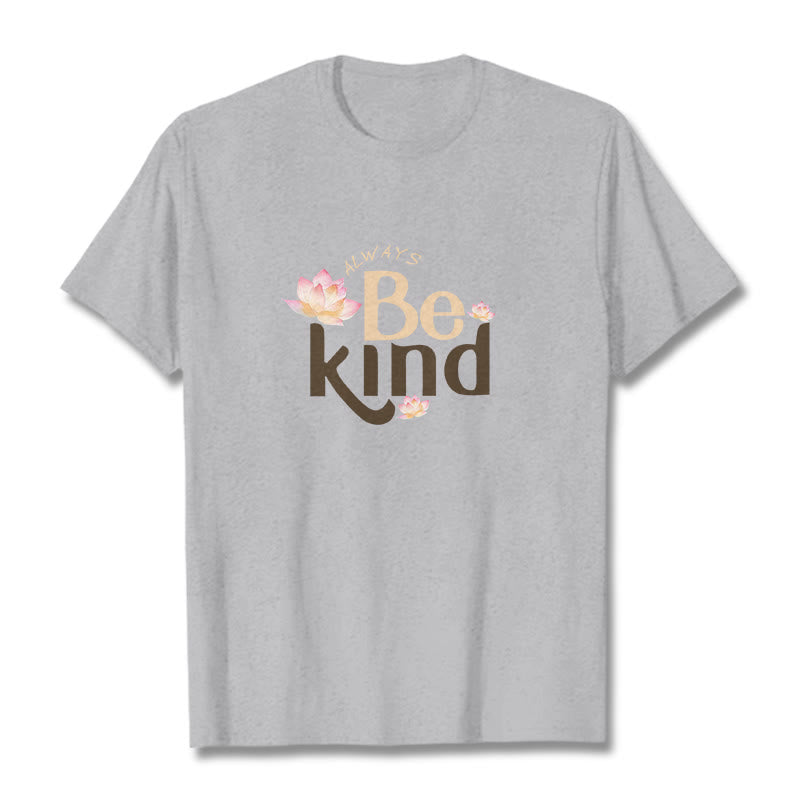 Always Be Kind Tee T-shirt