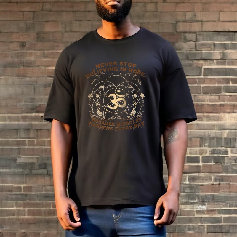 Never Stop Believing In Hope Om Lotus Design Cotton Tee T-shirt