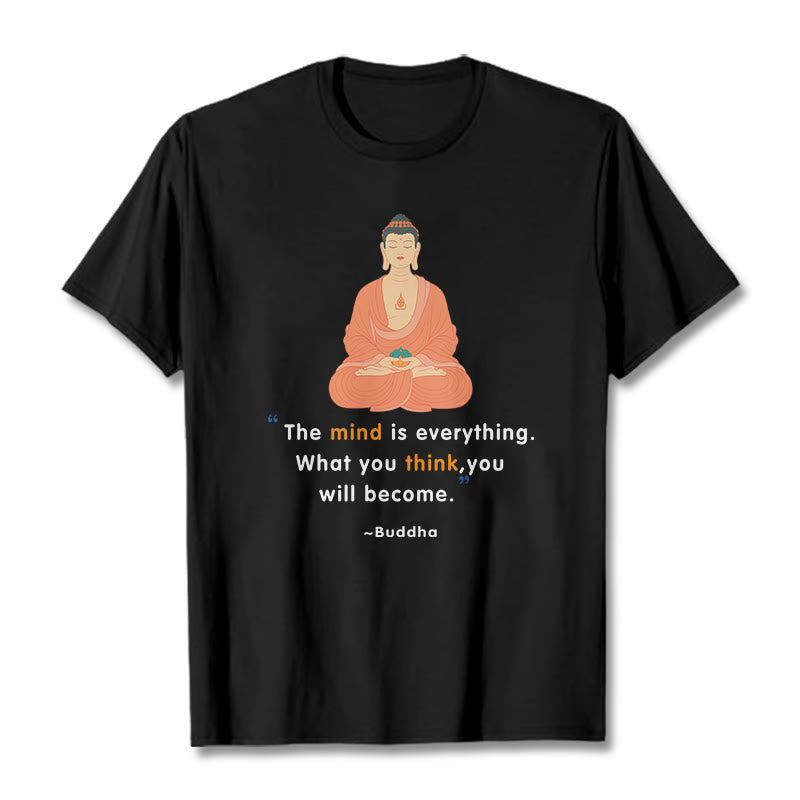 The Mind Is Everything Meditation mystic zen Tee T-shirt