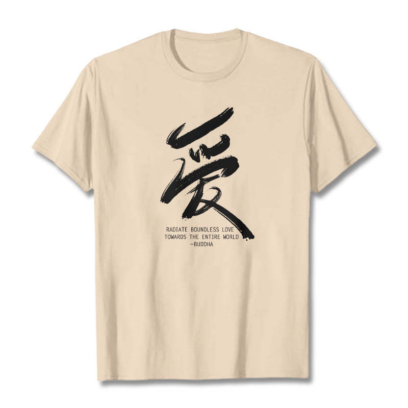 Ai Radiate Boundless Love Towards The Entire World Tee T-shirt