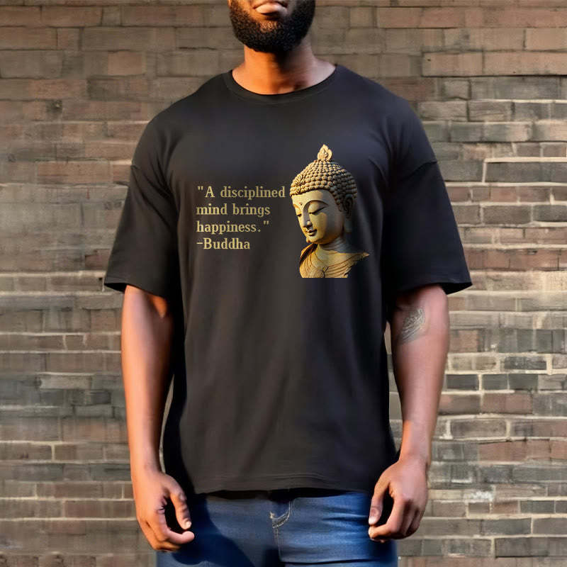 A Disciplined Mind Brings Happiness mystic zen Tee T-shirt