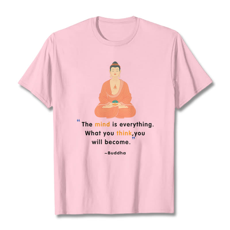 The Mind Is Everything Meditation mystic zen Tee T-shirt