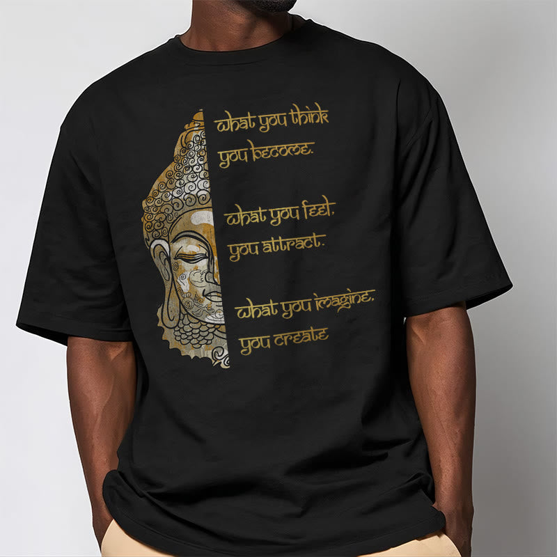 What You Think Tee T-shirt