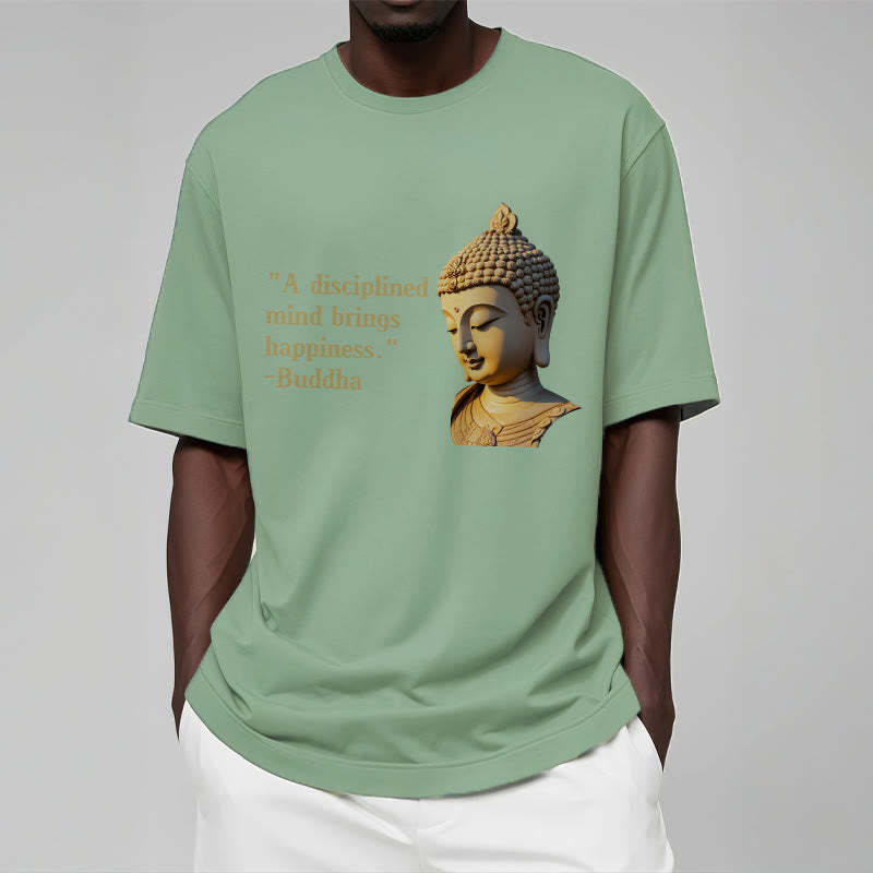 A Disciplined Mind Brings Happiness mystic zen Tee T-shirt