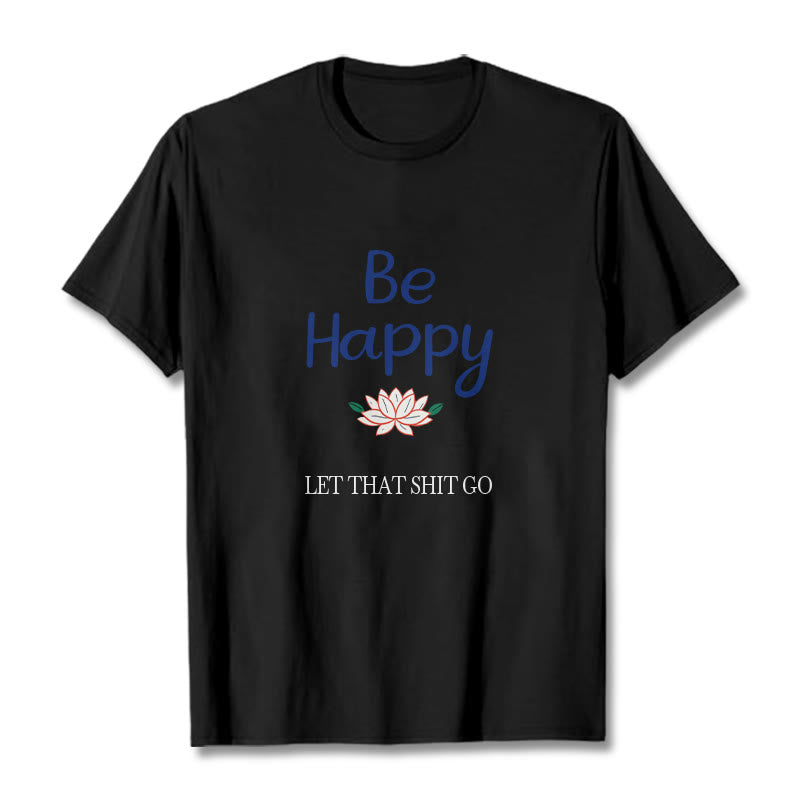 Be Happy Lotus Tee T-shirt