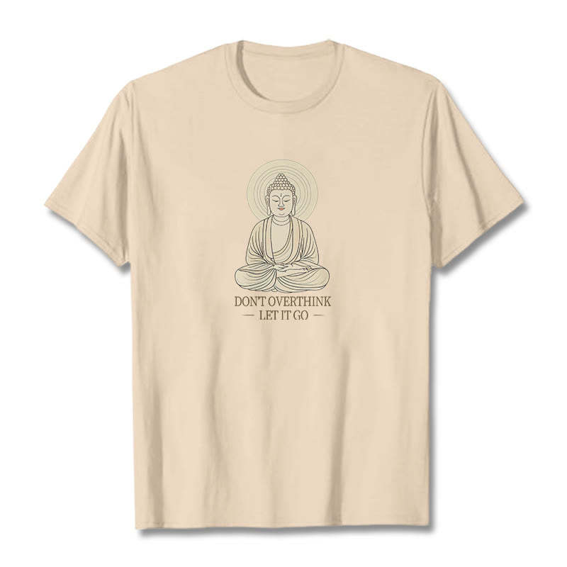Don't Overthink Tee T-shirt