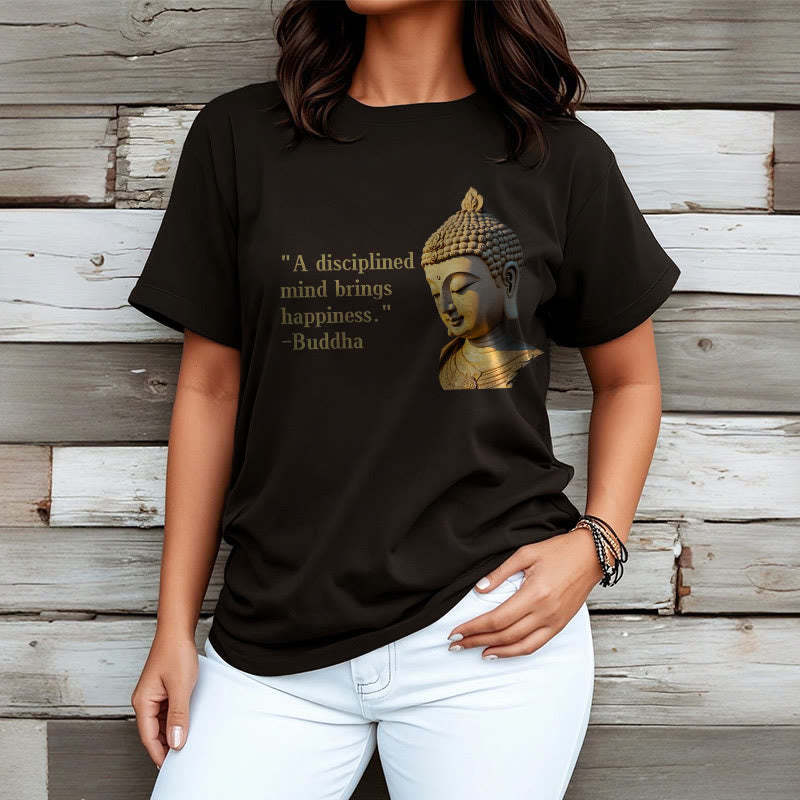 A Disciplined Mind Brings Happiness mystic zen Tee T-shirt