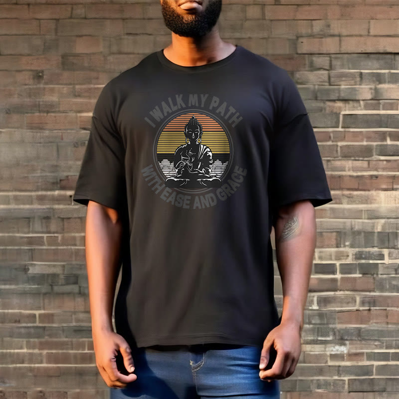 I Walk My Path With Ease And Grace Tee T-shirt