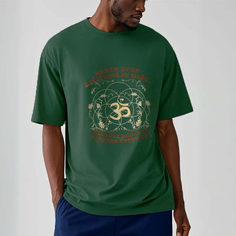 Never Stop Believing In Hope Om Lotus Design Cotton Tee T-shirt