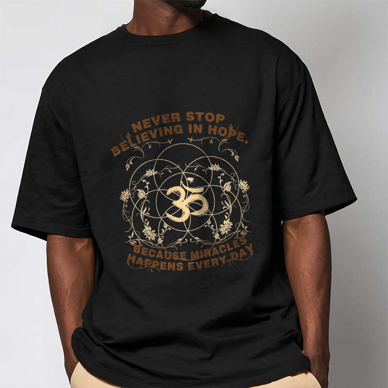 Never Stop Believing In Hope Om Lotus Design Cotton Tee T-shirt