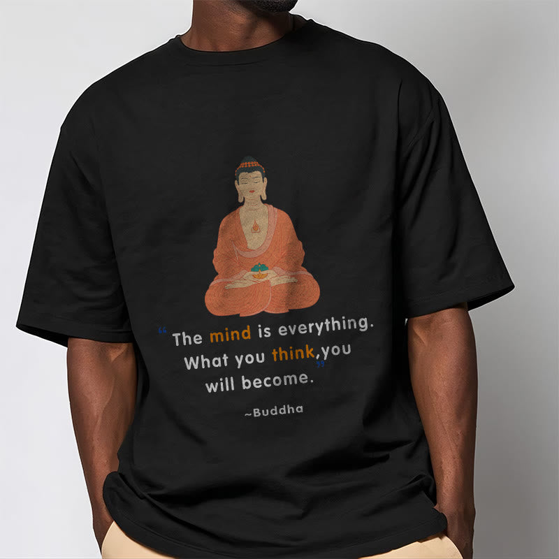 The Mind Is Everything Meditation mystic zen Tee T-shirt