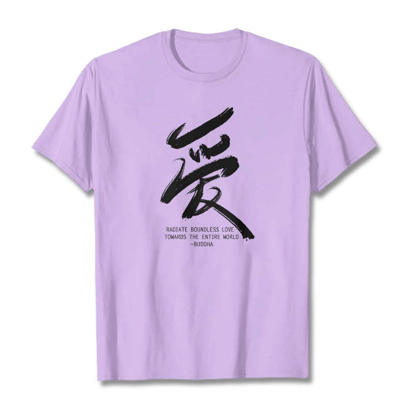 Ai Radiate Boundless Love Towards The Entire World Tee T-shirt
