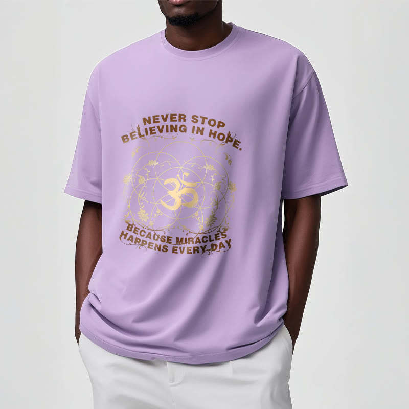 Never Stop Believing In Hope Om Lotus Design Cotton Tee T-shirt