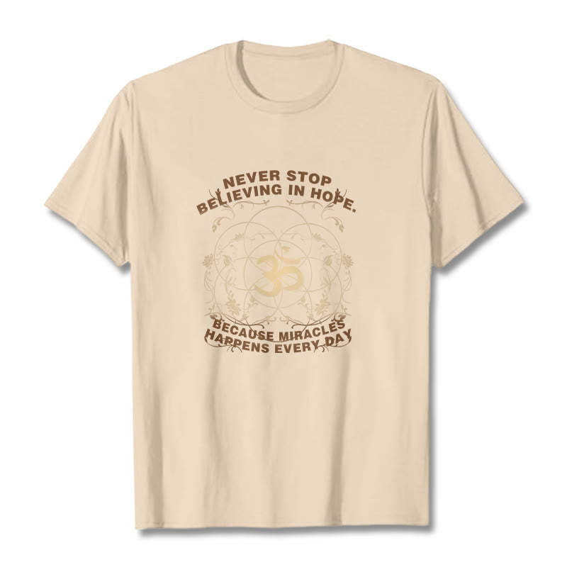 Never Stop Believing In Hope Om Lotus Design Cotton Tee T-shirt