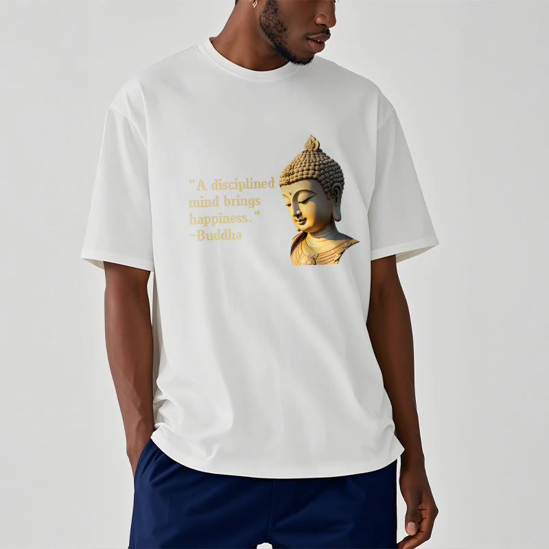 A Disciplined Mind Brings Happiness mystic zen Tee T-shirt