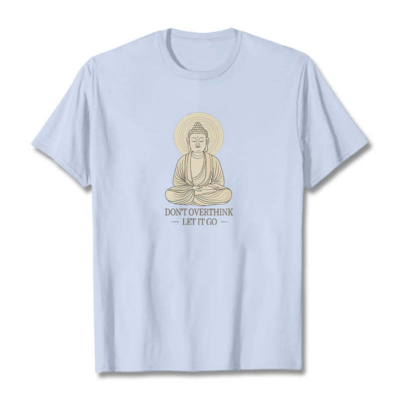 Don't Overthink Tee T-shirt