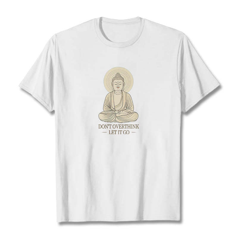 Don't Overthink Tee T-shirt