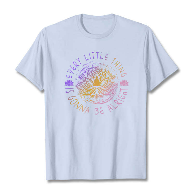 Every Little Thing Is Gonna Be Alright Tee T-shirt