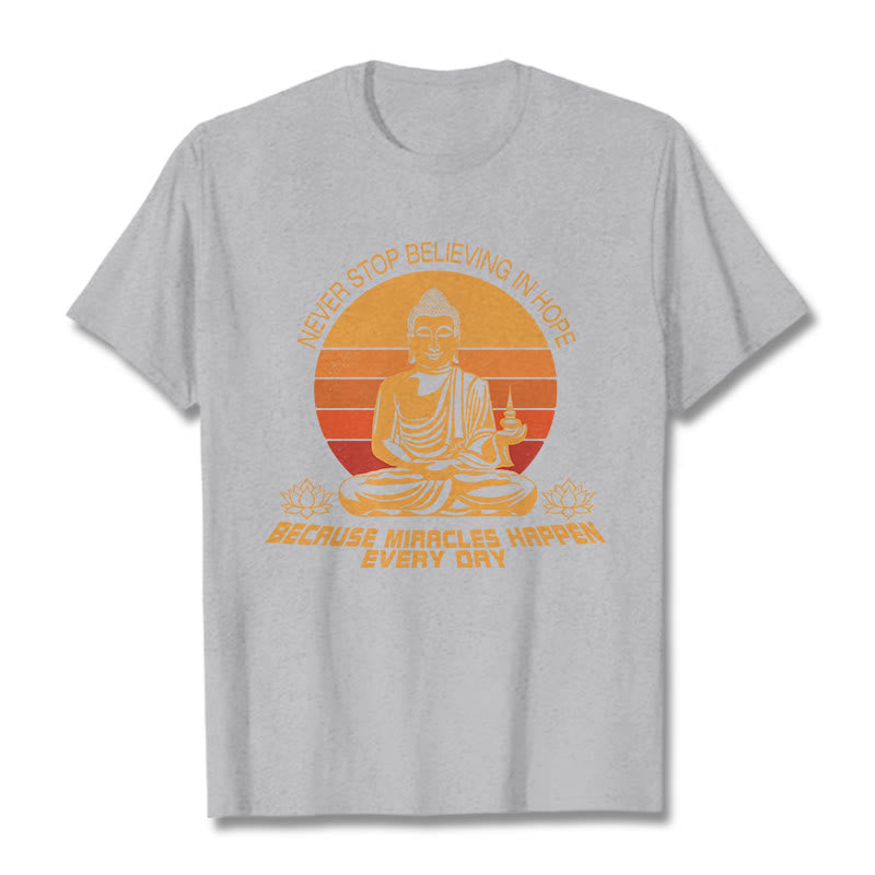 Never Stop Believing In Hope Tee T-shirt
