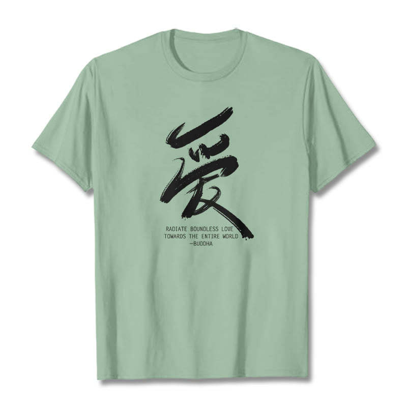 Ai Radiate Boundless Love Towards The Entire World Tee T-shirt