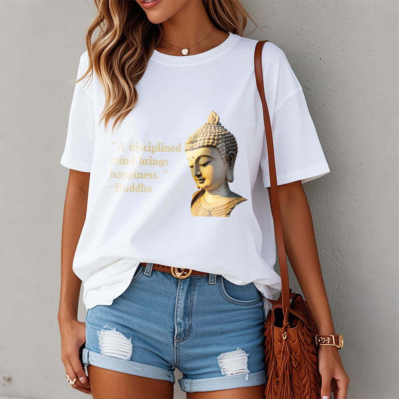 A Disciplined Mind Brings Happiness mystic zen Tee T-shirt
