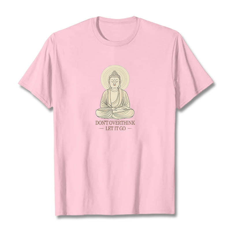 Don't Overthink Tee T-shirt