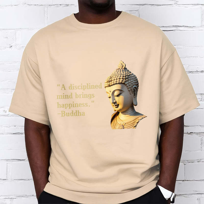 A Disciplined Mind Brings Happiness mystic zen Tee T-shirt
