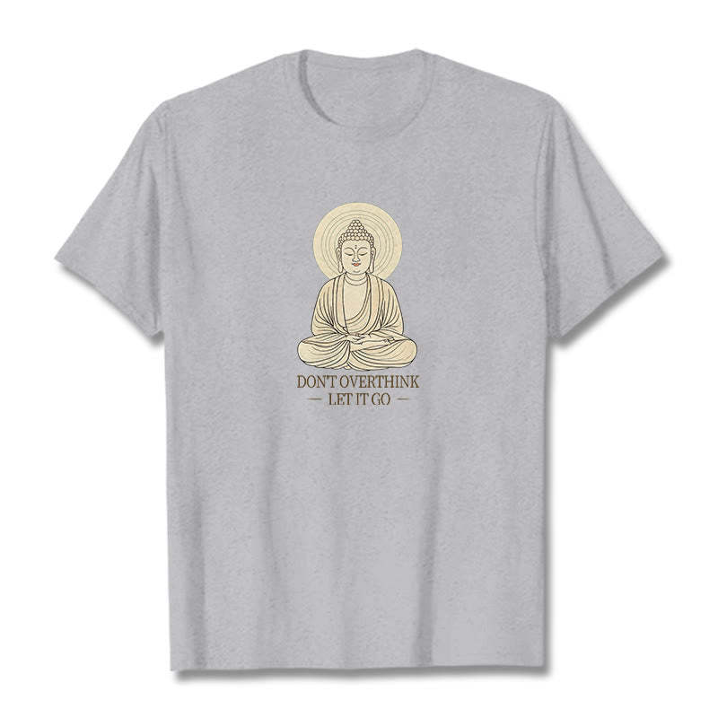 Don't Overthink Tee T-shirt