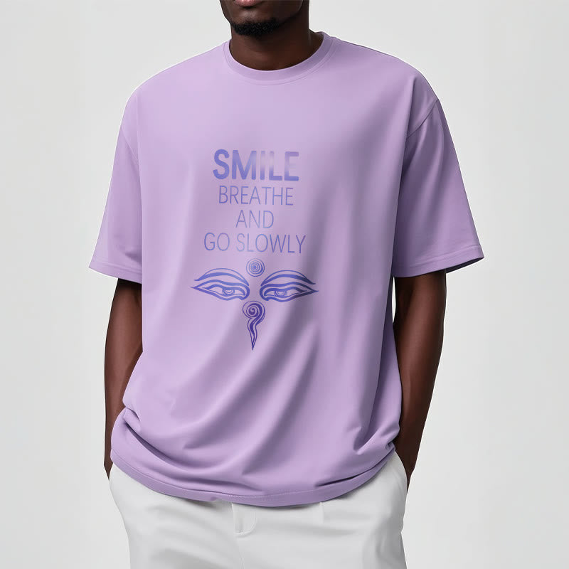 SMILE BREATHE AND GO SLOWLY Eye Tee T-shirt