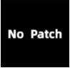 NO PATCHES