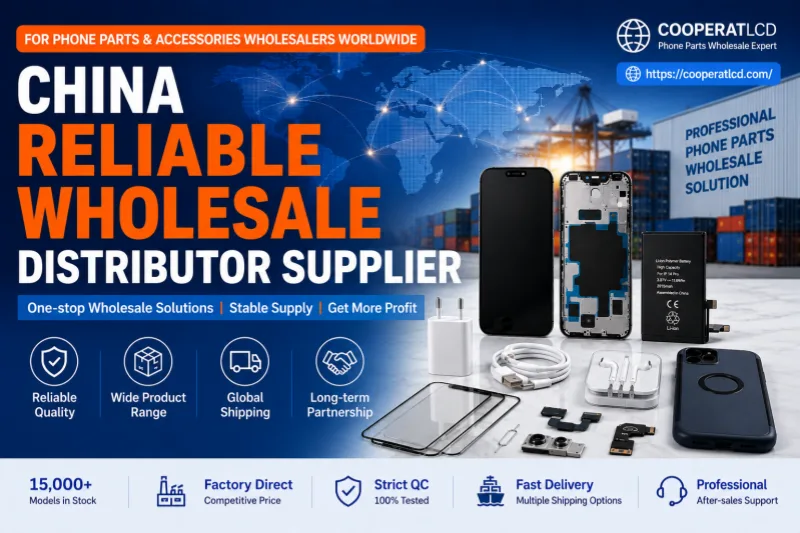 Cooperatlcd - Reliable Distribution Supplier Partner for Phone Parts and Accessories