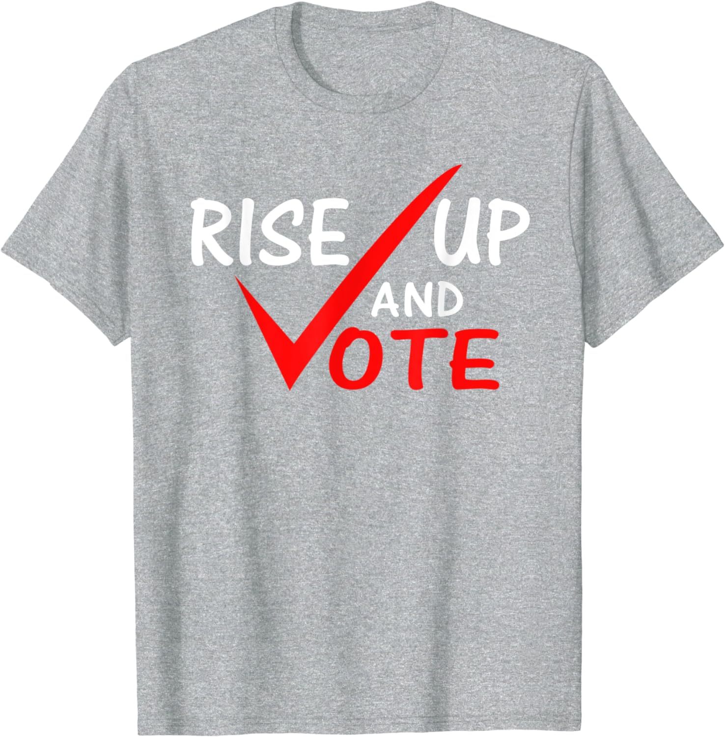 Men Women Trendy Election Campaign T Shirt Rise Up And Vote Election Short Sleeve Shirt