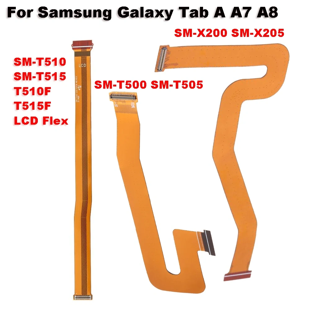 For Samsung Galaxy Tab A A7 A8 SM T510 X200 T500 T505 T510 X205 T515 Main board Motherboard Connector LCD Display Flex Cable