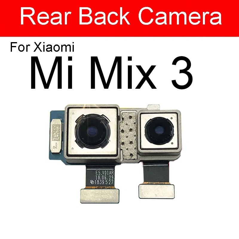 Front & Main Rear Camera For Xiaomi Mi Mix2 3 2S Front Small Facing Back Camera For Mi Max2 3 Flex Cable Model Replacement Parts