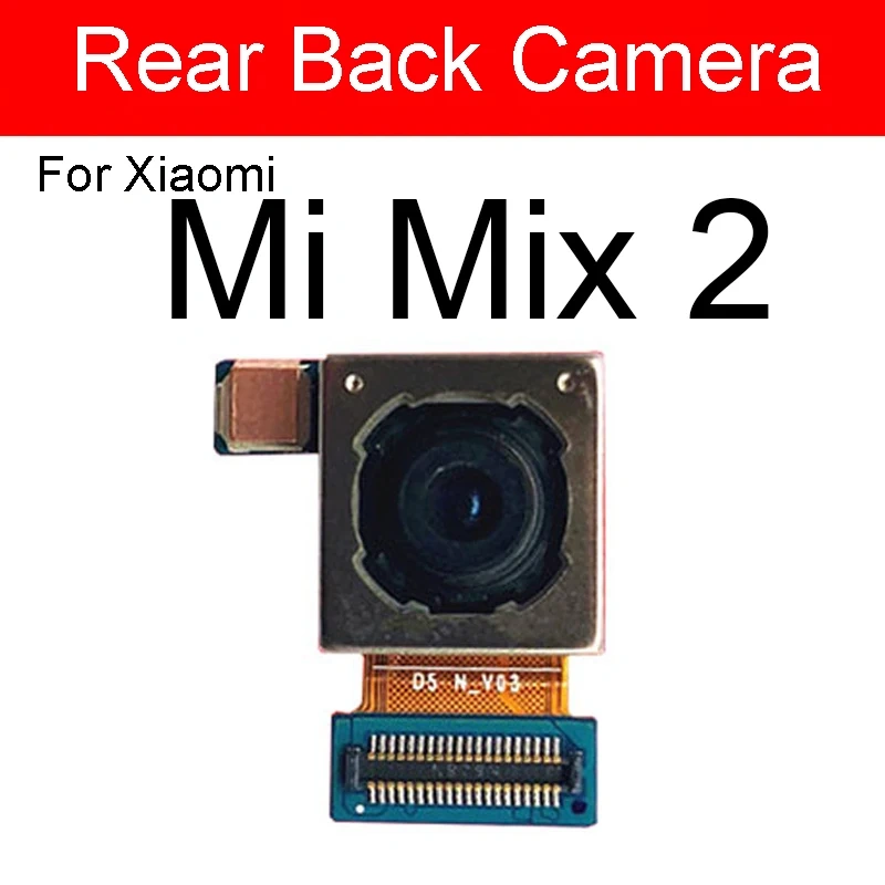 Front & Main Rear Camera For Xiaomi Mi Mix2 3 2S Front Small Facing Back Camera For Mi Max2 3 Flex Cable Model Replacement Parts