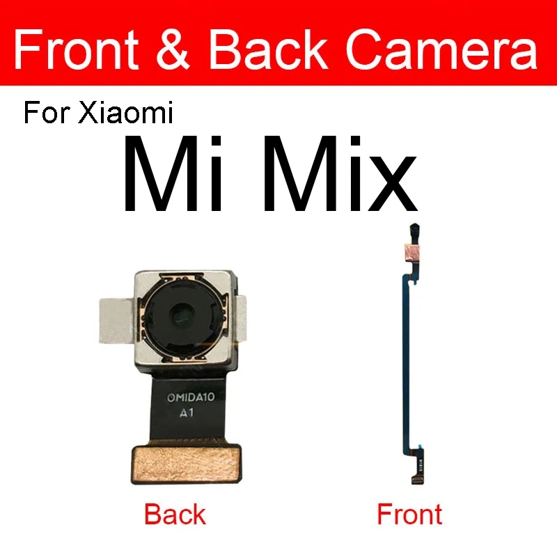 Front & Main Rear Camera For Xiaomi Mi Mix2 3 2S Front Small Facing Back Camera For Mi Max2 3 Flex Cable Model Replacement Parts