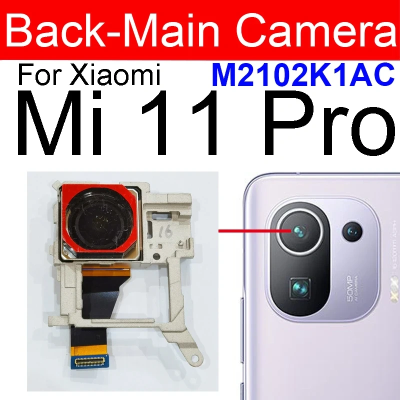 For Xiaomi Mi 11 Pro Mi 11 Ultra  Rear Main Camera & Front Selfie Camera Module Flex Cable Spare Parts