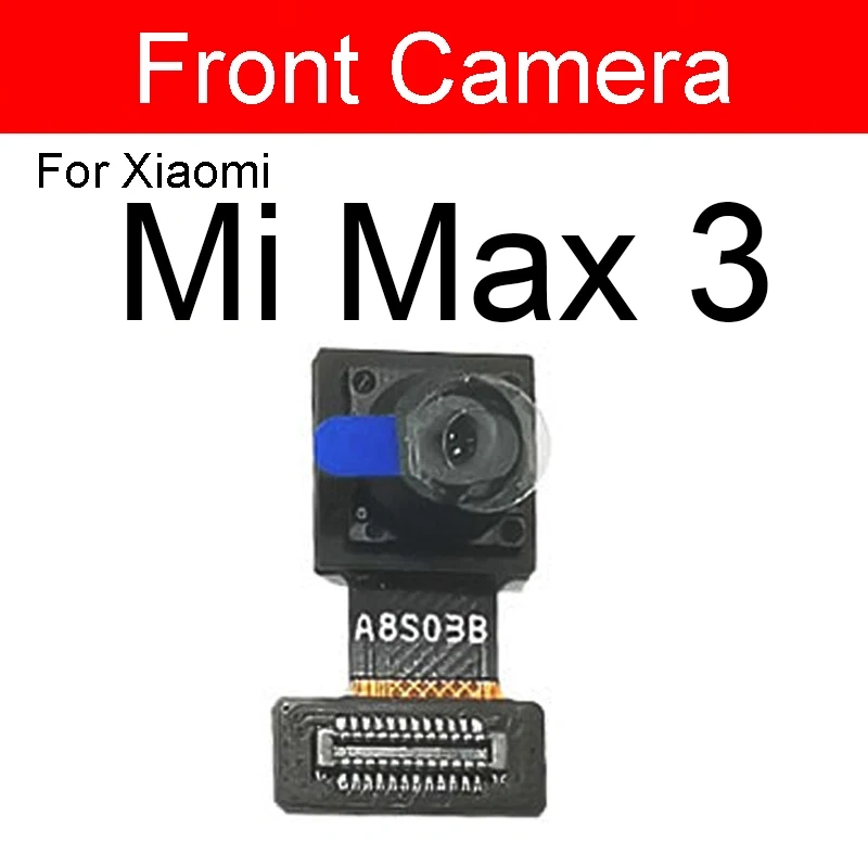 Front & Main Rear Camera For Xiaomi Mi Mix2 3 2S Front Small Facing Back Camera For Mi Max2 3 Flex Cable Model Replacement Parts