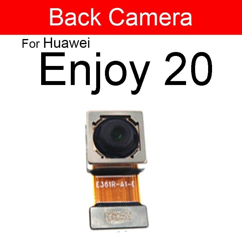 Front Rear Camera For Huawei Enjoy Z 20 20Pro 20SE 20Plus Back Main Front Small Facing Camera Module Flex Cable Repair Parts