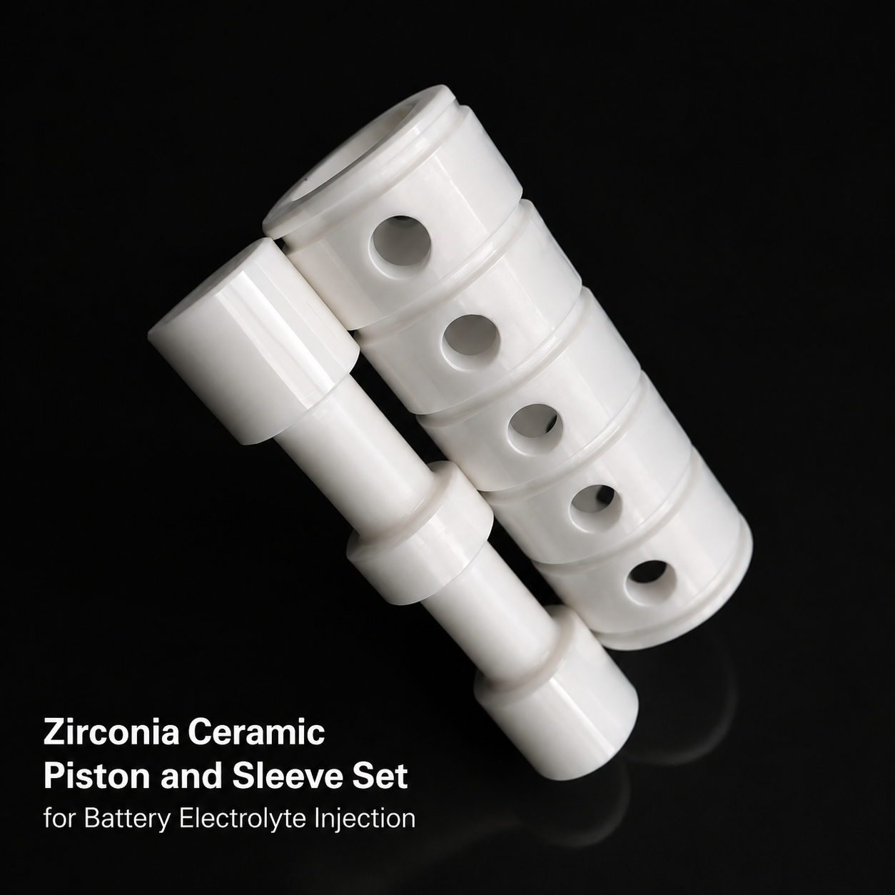 Zirconia Ceramic Piston and Sleeve Set for Battery Electrolyte Injection,Zirconia Ceramic Piston Set - Zirconium Oxide Ceramic Manufacturer